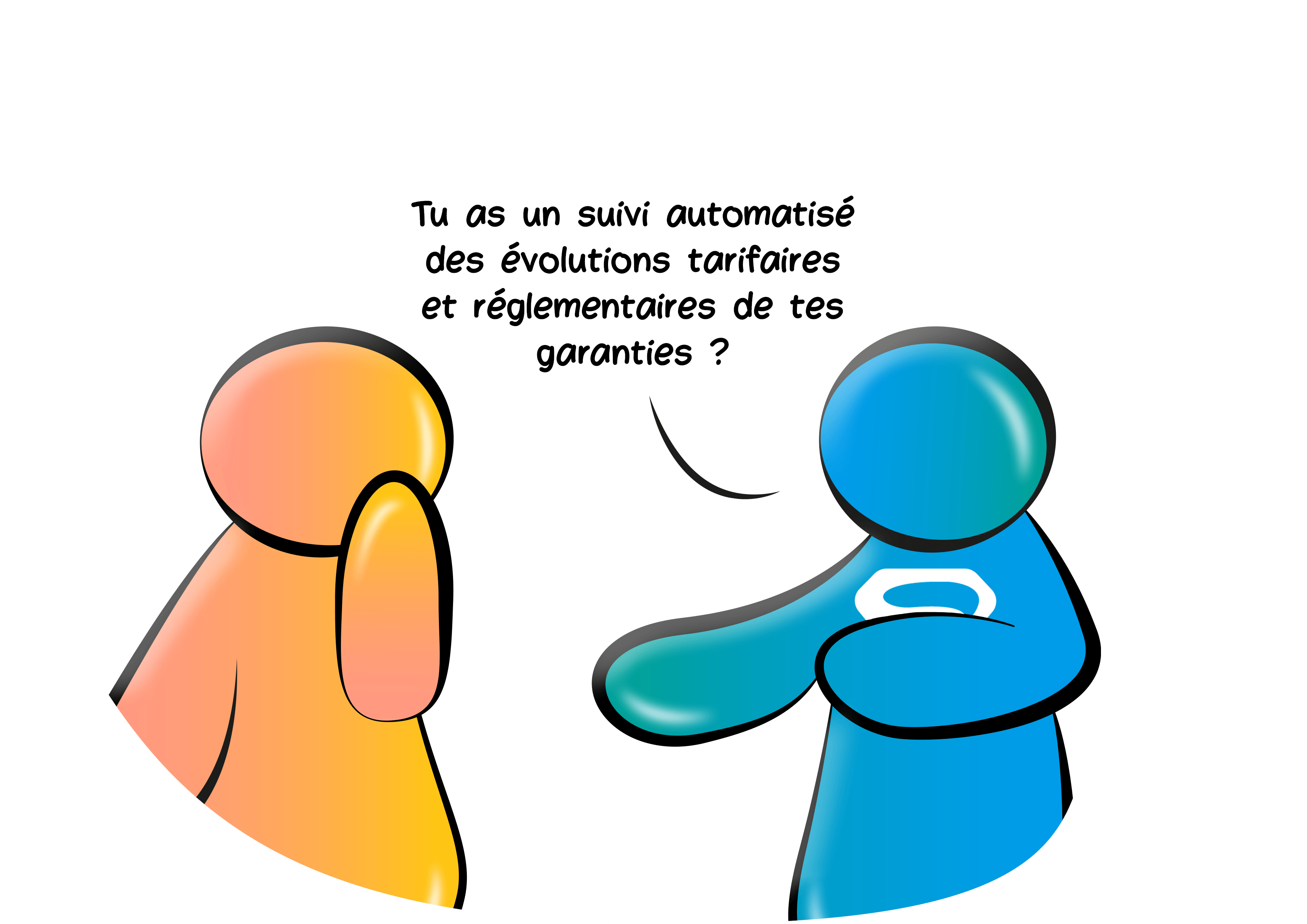 Tu as un suivi automatisé des évolutions tarifaires et réglementaires de tes garanties ?